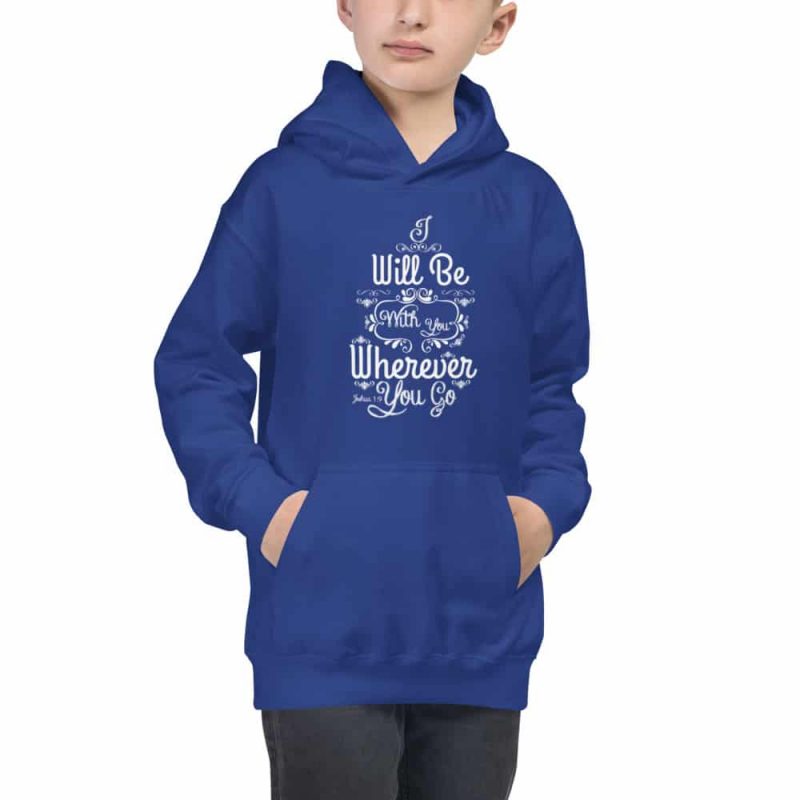 Joshua 1:9 (I will be here) Kids Hoodie