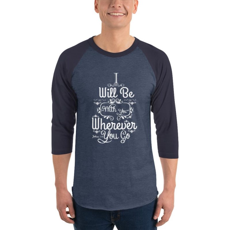 Joshua 1:9 (I will be here) Men 3/4 Sleeve Shirt