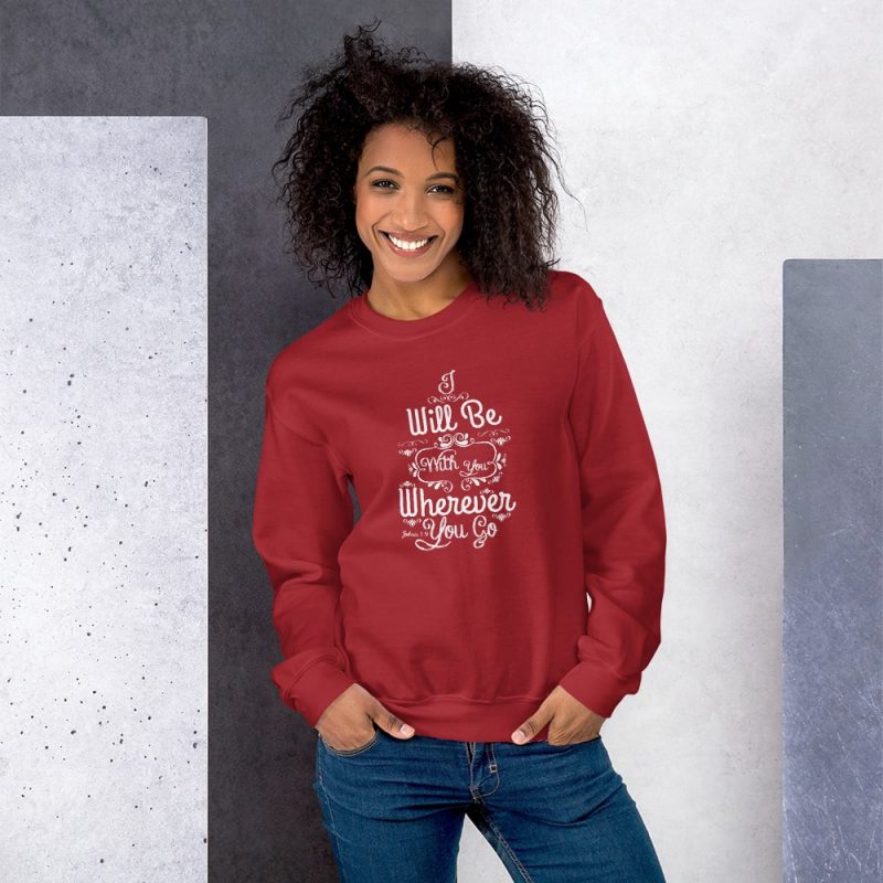 Joshua 1:9 (I will be here) Women Sweatshirt