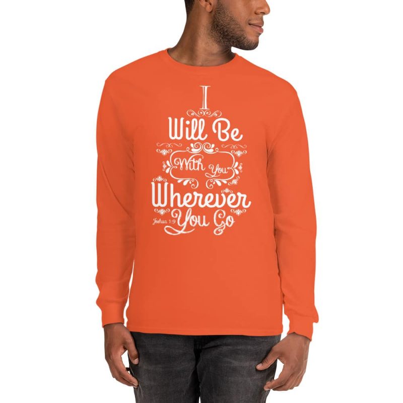 Joshua 1:9 (I will be here) Men Long Sleeve T-Shirt
