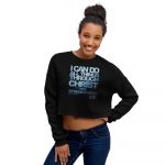 I Can Do All Things (Phil. 4:13) Women’s Crop Sweatshirt