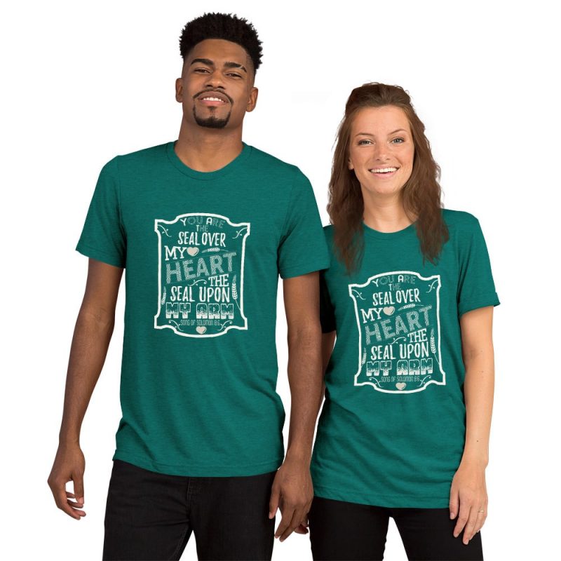 You are the Seal (Song of Solomon 8:6) Couple T-shirt