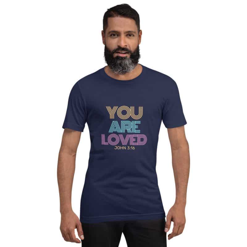 “You are Loved” John 3:16 Men’s T-Shirt